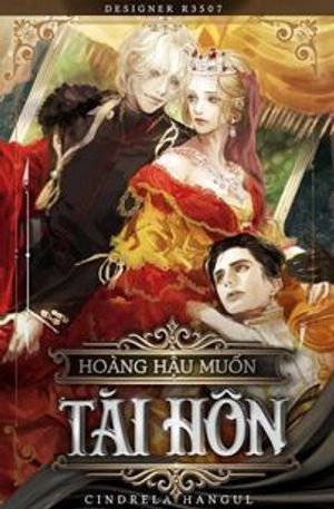 Truyện Tranh Hoàng Hậu Muốn Tái Hôn